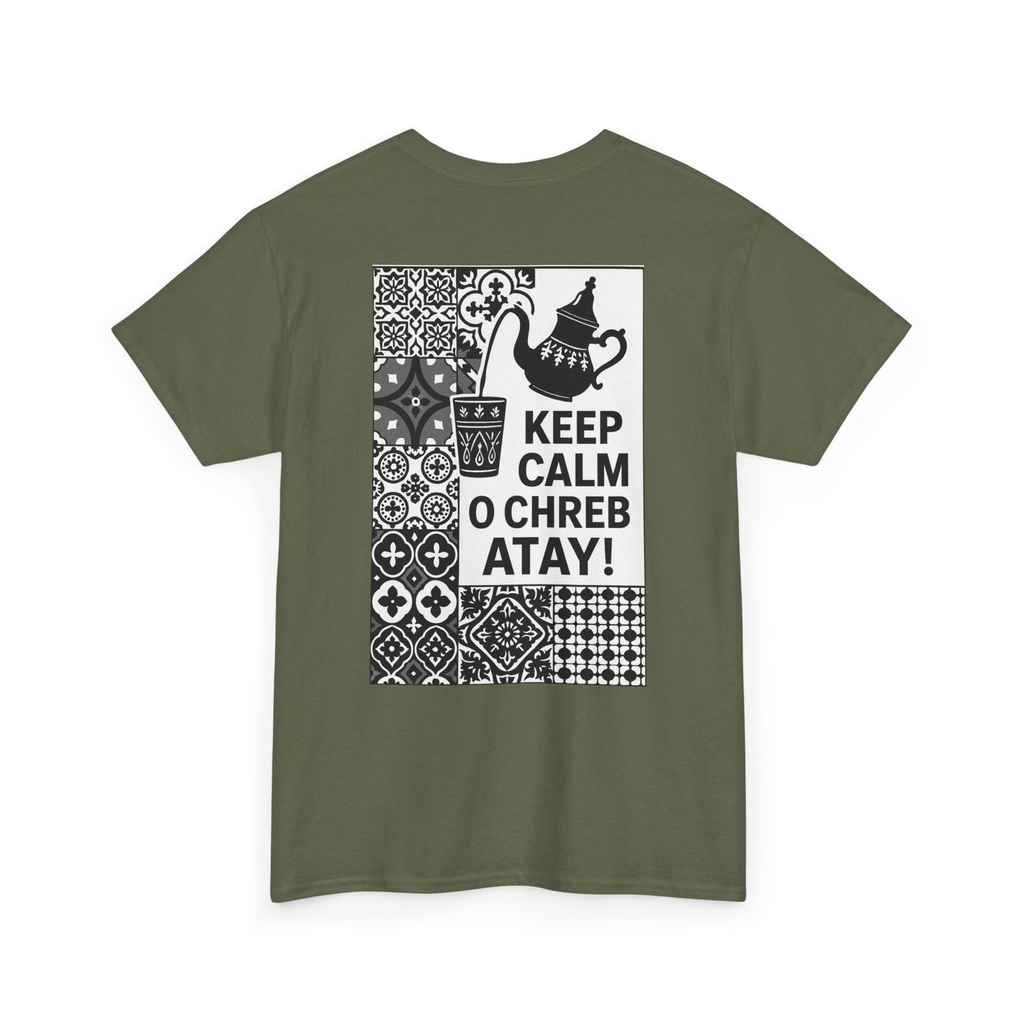 Keep Calm o Chreb Atay T-Shirt – Unisex Graphic Tee | Funny Moroccan Tea Lover Shirt | Maison Elwène Qualité Allemande 🇩🇪