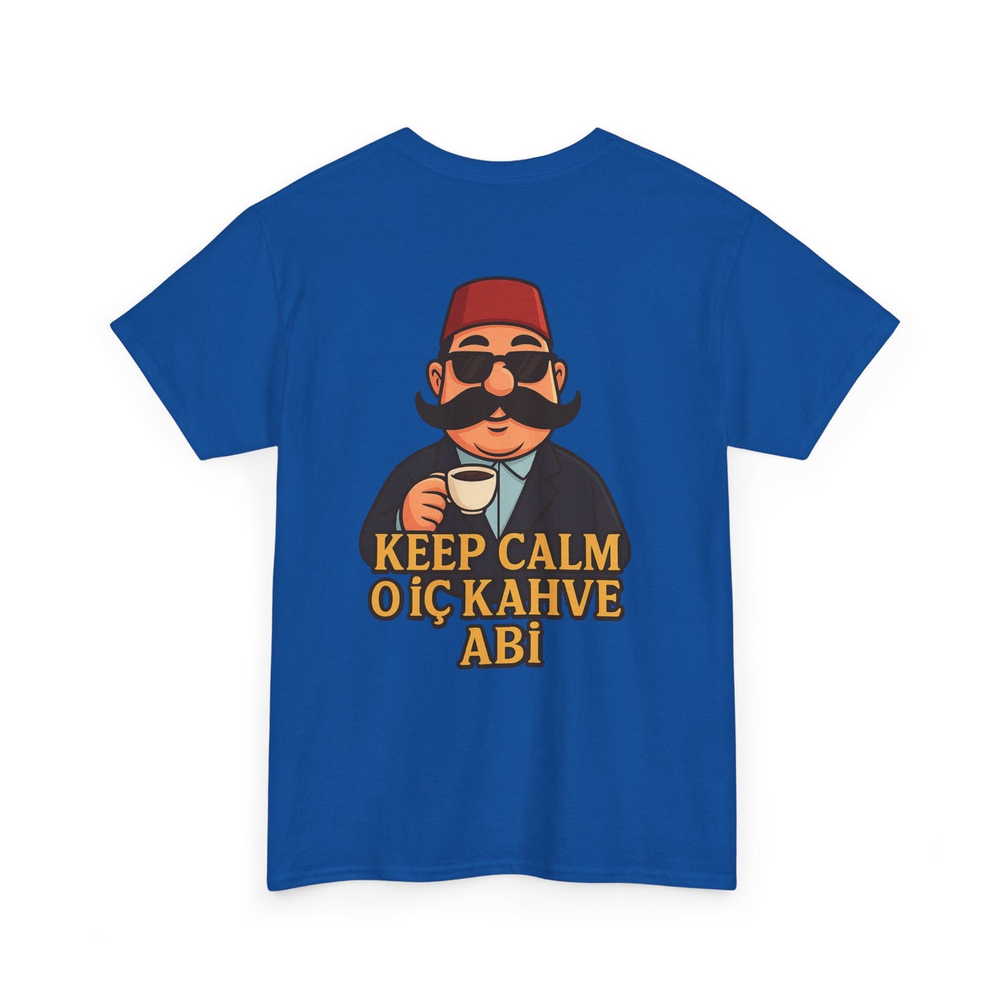 T-Shirt Signature unisex Keep Calm O İç Kahve Abi – Qualité Allemande Premium 🇩🇪