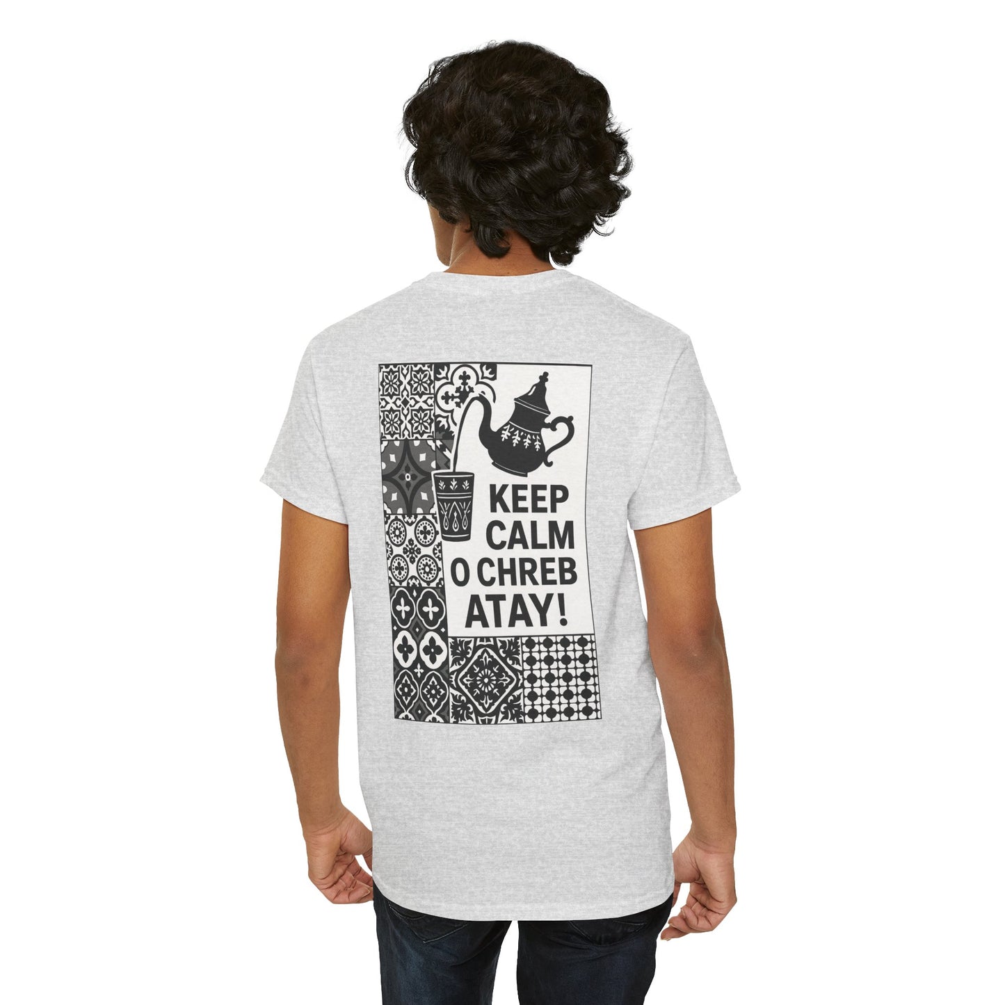 Keep Calm o Chreb Atay T-Shirt – Unisex Graphic Tee | Funny Moroccan Tea Lover Shirt | Maison Elwène Qualité Allemande 🇩🇪