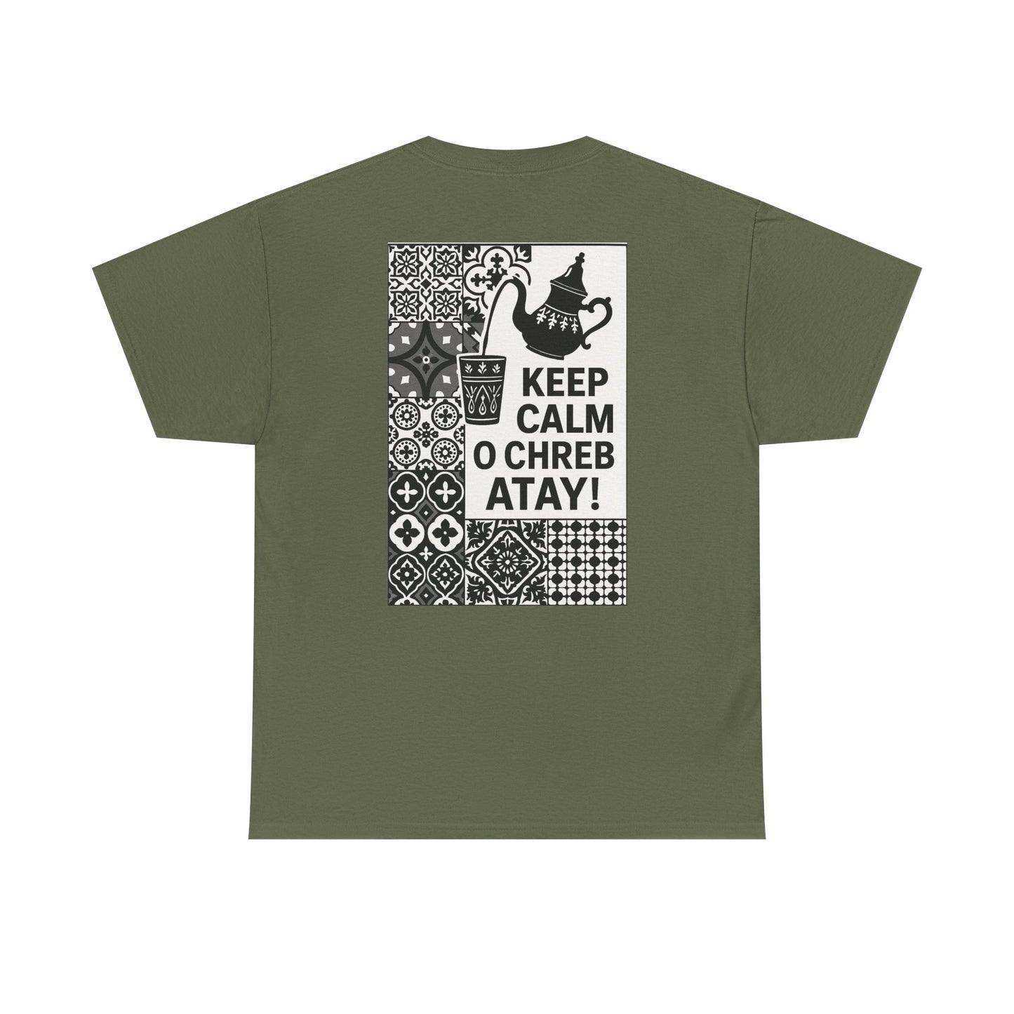 Keep Calm o Chreb Atay T-Shirt – Unisex Graphic Tee | Funny Moroccan Tea Lover Shirt | Maison Elwène Qualité Allemande 🇩🇪
