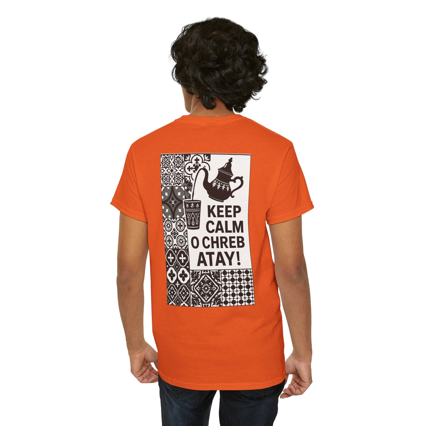 Keep Calm o Chreb Atay T-Shirt – Unisex Graphic Tee | Funny Moroccan Tea Lover Shirt | Maison Elwène Qualité Allemande 🇩🇪