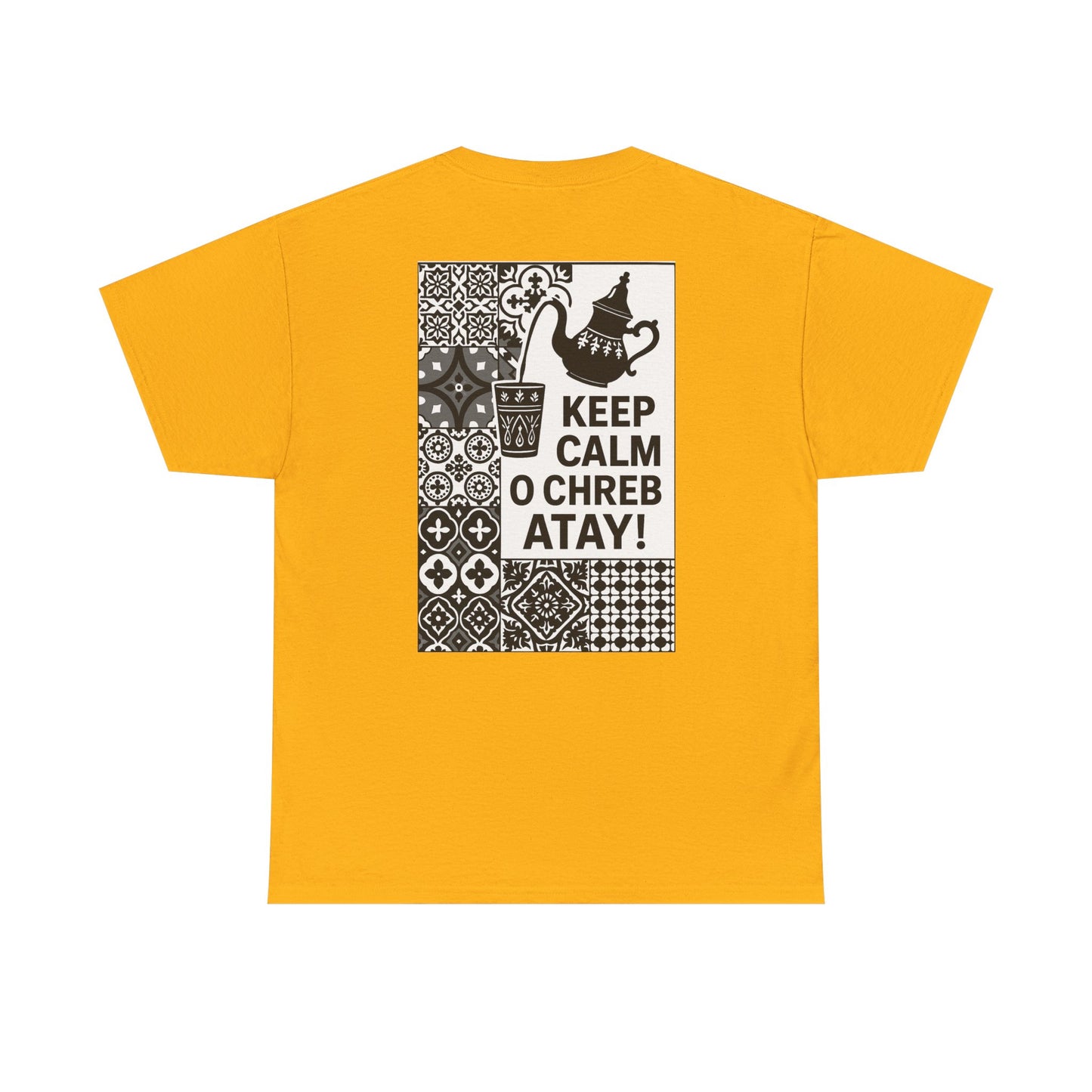 Keep Calm o Chreb Atay T-Shirt – Unisex Graphic Tee | Funny Moroccan Tea Lover Shirt | Maison Elwène Qualité Allemande 🇩🇪