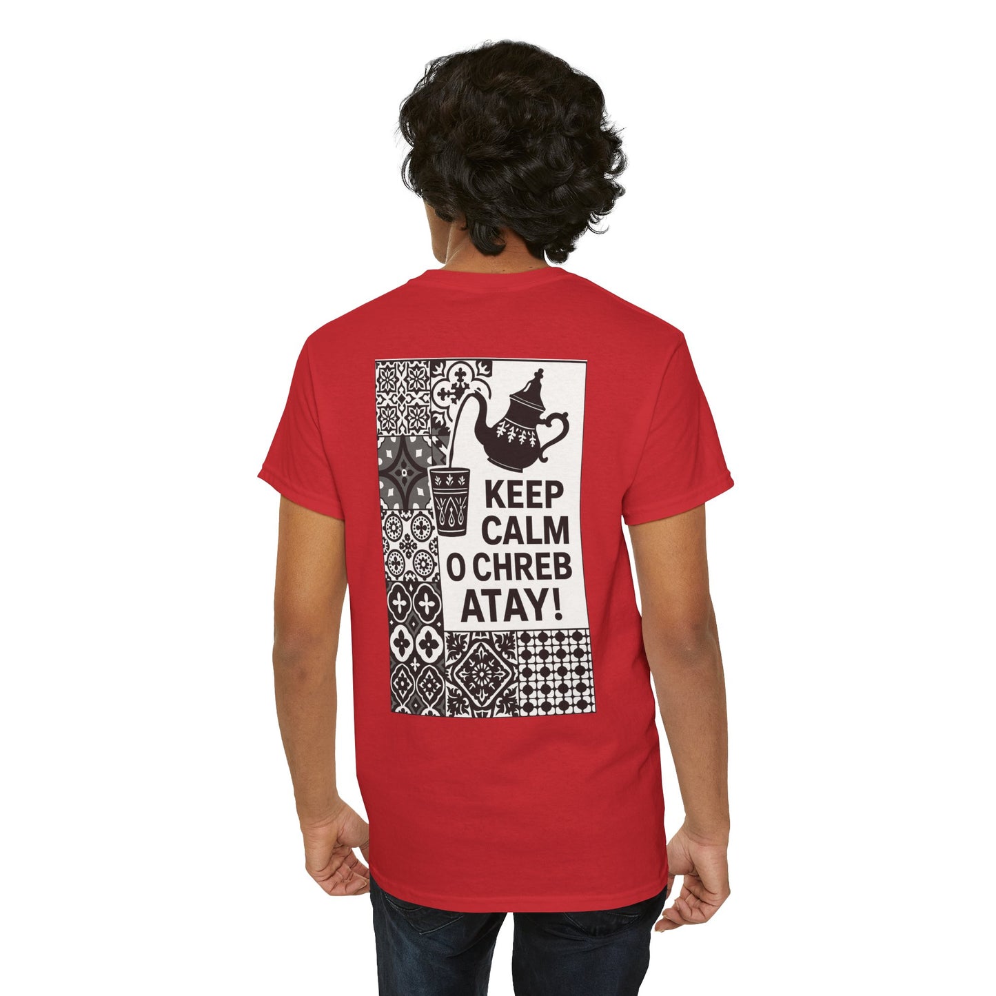 Keep Calm o Chreb Atay T-Shirt – Unisex Graphic Tee | Funny Moroccan Tea Lover Shirt | Maison Elwène Qualité Allemande 🇩🇪