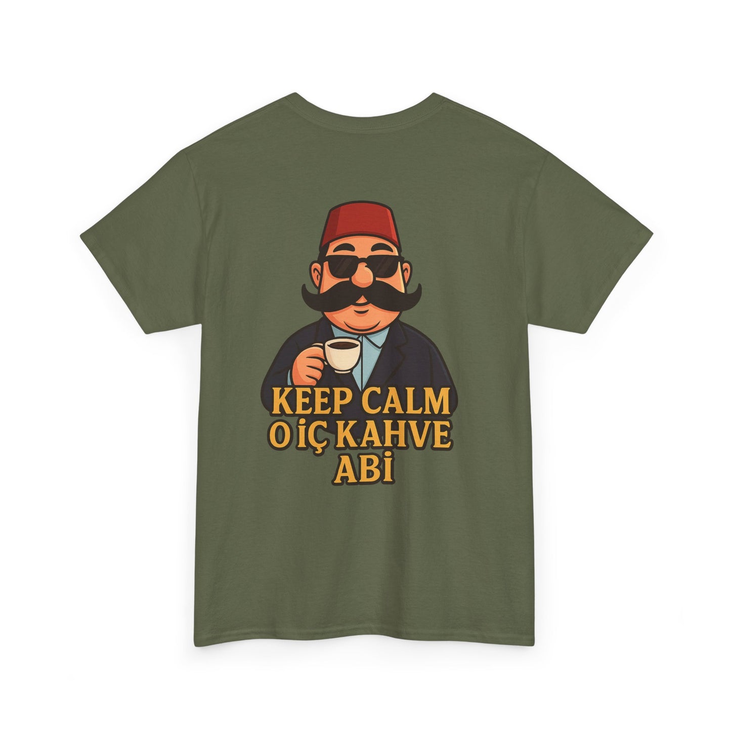 T-Shirt Signature unisex Keep Calm O İç Kahve Abi – Qualité Allemande Premium 🇩🇪