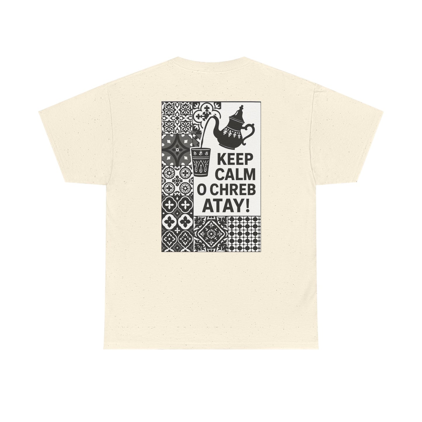 Keep Calm o Chreb Atay T-Shirt – Unisex Graphic Tee | Funny Moroccan Tea Lover Shirt | Maison Elwène Qualité Allemande 🇩🇪