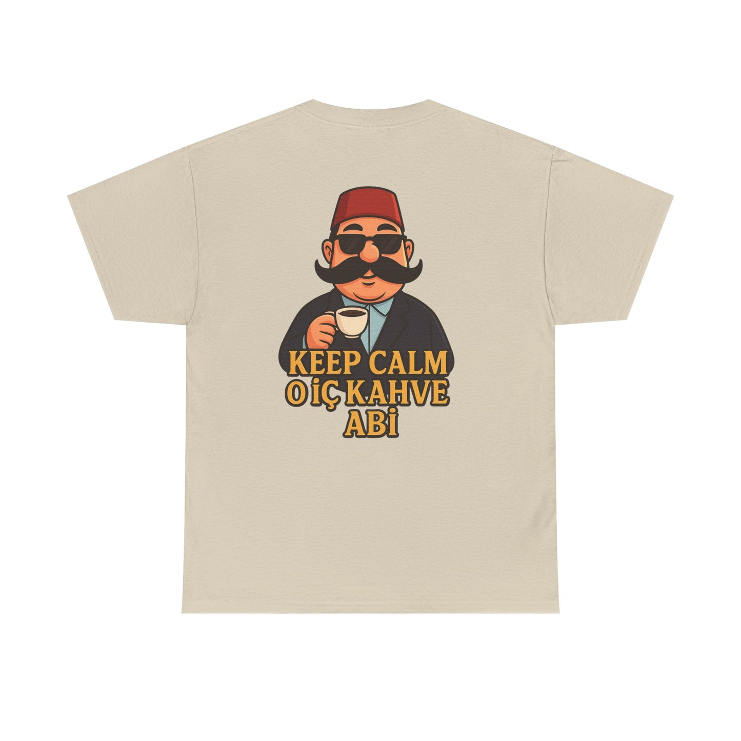 T-Shirt Signature unisex Keep Calm O İç Kahve Abi – Qualité Allemande Premium 🇩🇪