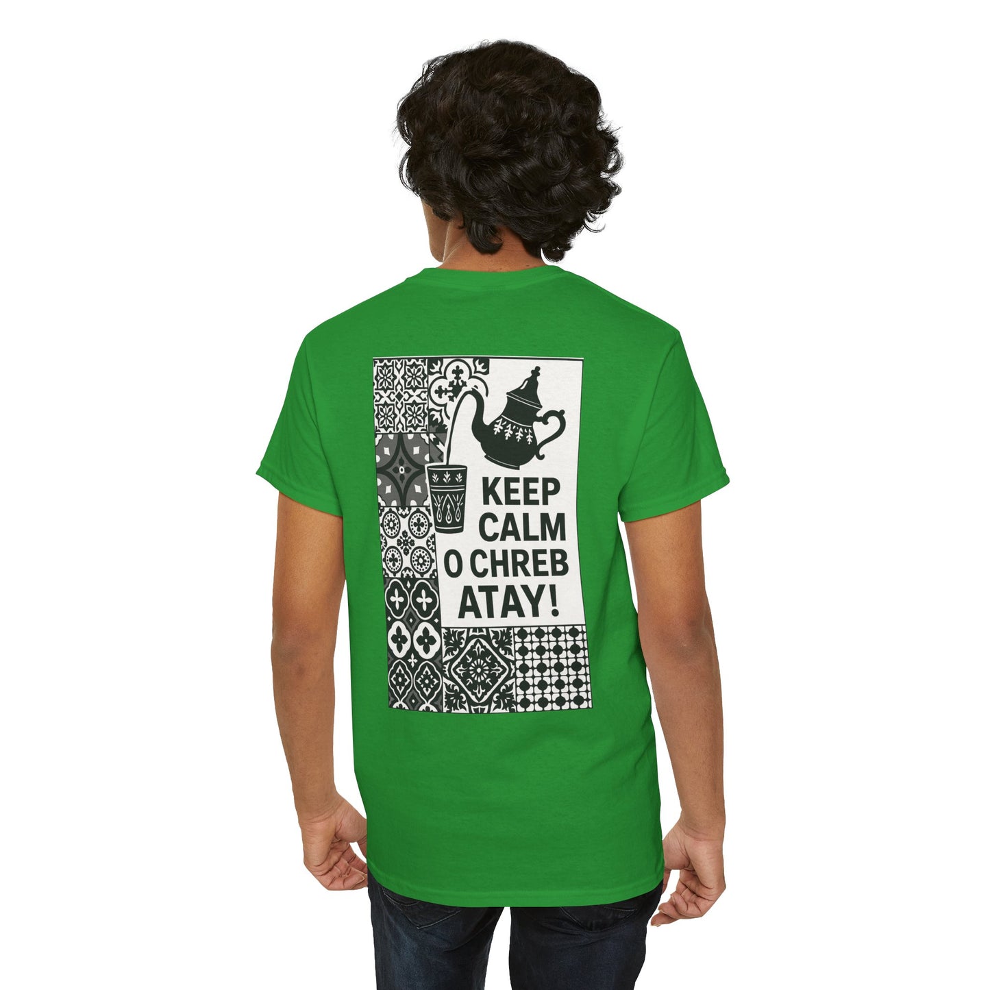 Keep Calm o Chreb Atay T-Shirt – Unisex Graphic Tee | Funny Moroccan Tea Lover Shirt | Maison Elwène Qualité Allemande 🇩🇪