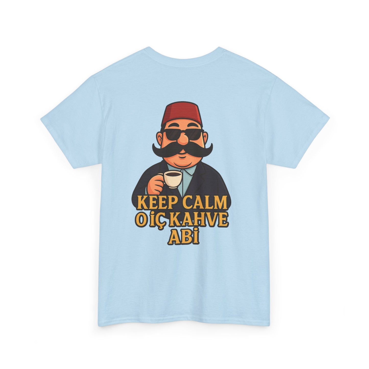 T-Shirt Signature unisex Keep Calm O İç Kahve Abi – Qualité Allemande Premium 🇩🇪